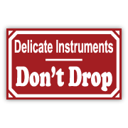 DELICATE INSTRUMENTS DON'T DROP Sticker Labels