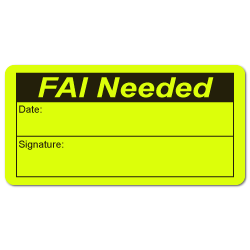 "FAI Needed" First Article Inspection Stickers