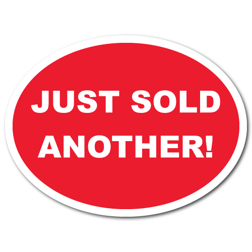 "JUST SOLD ANOTHER" Stickers
