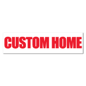 "CUSTOM HOME" Real Estate Stickers