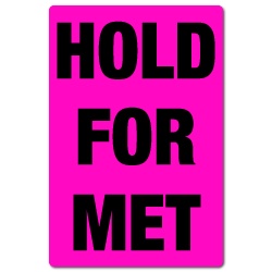 "Hold for MET" Fluorescent Pink Stickers
